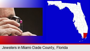 a jeweler examining a jewel; Miami-Dade County highlighted in red on a map
