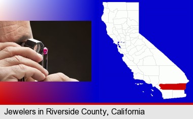 a jeweler examining a jewel; Riverside County highlighted in red on a map