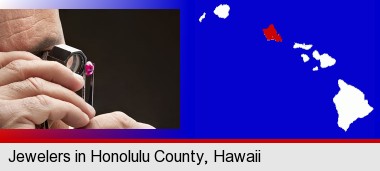 a jeweler examining a jewel; Honolulu County highlighted in red on a map