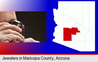 a jeweler examining a jewel; Maricopa County highlighted in red on a map