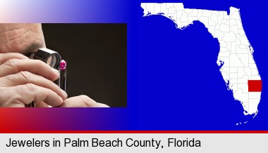 a jeweler examining a jewel; Palm Beach County highlighted in red on a map